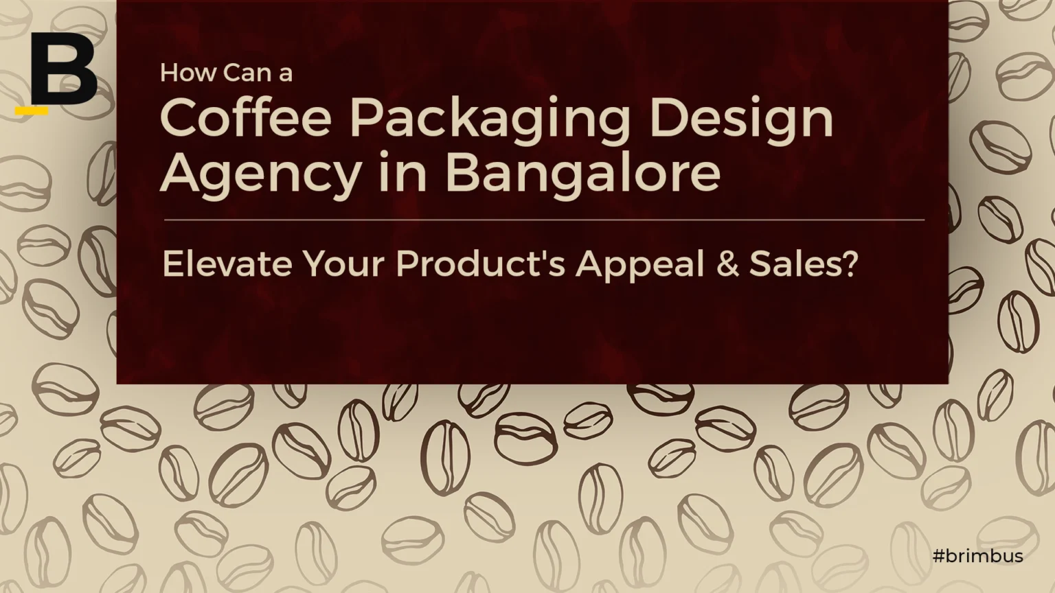 Coffee Packaging Design Agency in Bangalore